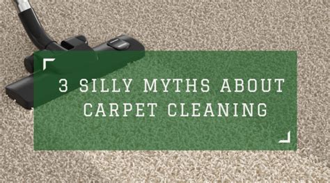 3 Silly Myths about carpet cleaning